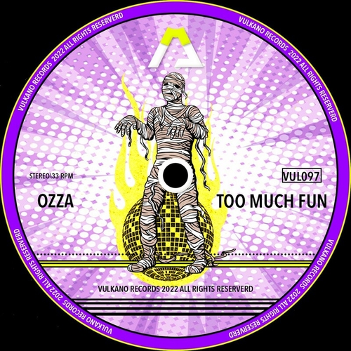 Ozza - Too Much Fun [VUL097]